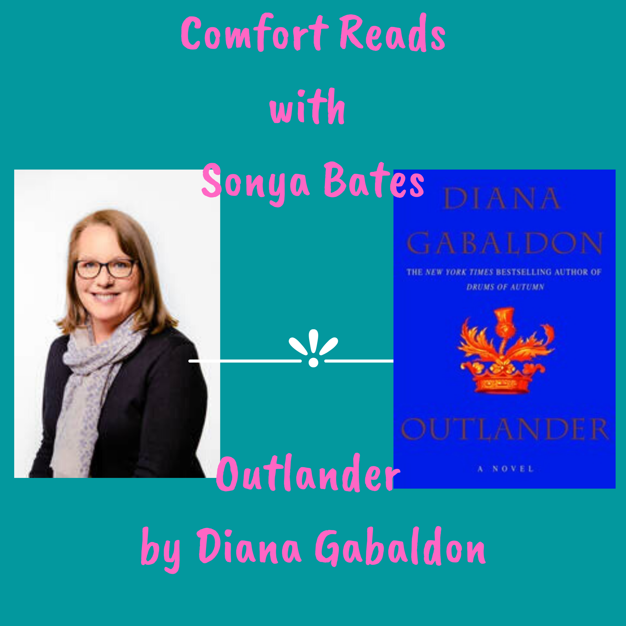Comfort Reads with Sonya Bates Outlander by Diana Gabaldon